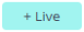 Live button